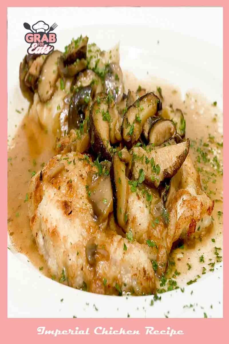 Imperial Chicken Recipe - 2023 - Grab For Eats